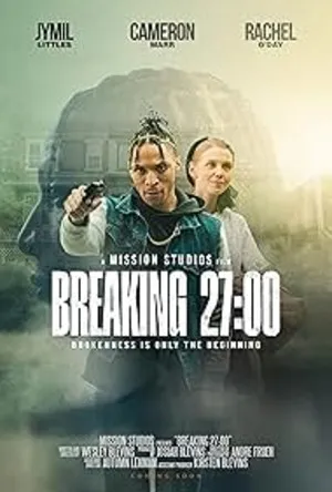 Breaking 27:00 (2026) WEBRIP Hindi (MULTI AUDIO) 720p – 480p – 1080p Breaking 27:00 (2026) WEBRIP Hindi (MULTI AUDIO) 720p – 480p – 1080p